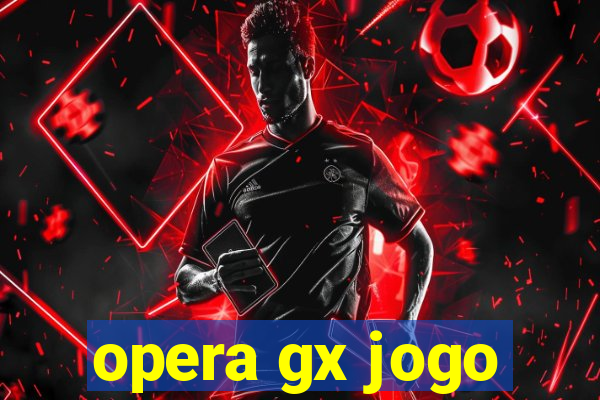 opera gx jogo